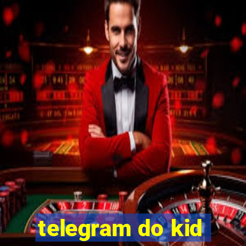 telegram do kid